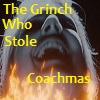 1. The Grinch Who Stole Coachmas